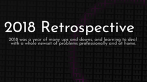 thumbnail for 2018-retrospective-og_250x140.png