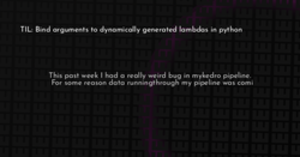 thumbnail for bind-dynamic-lambdas-hashnode_250x131.png