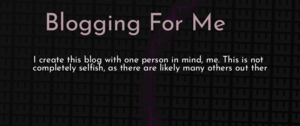 thumbnail for blogging-for-me-dev.png