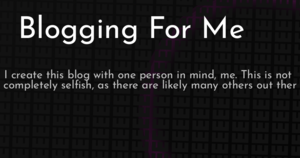 thumbnail for blogging-for-me-hashnode.png