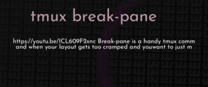 thumbnail for break-pane-dev.png