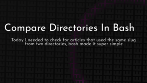 thumbnail for compare-directories-in-bash.png