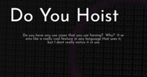 thumbnail for do-you-hoist-hashnode_250x131.png