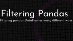 thumbnail for filtering-pandas-og_250x140.png