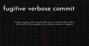 thumbnail for fugitive-commit-verbose-hashnode.png