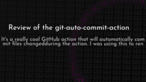 thumbnail for git-auto-commit-action-review-og_250x140.png