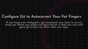 thumbnail for git-config-help-autocorrect-og.png