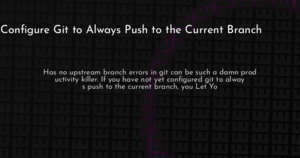 thumbnail for git-push-default-current-hashnode.png