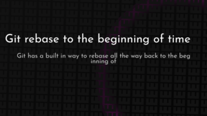 thumbnail for git-rebase-root.png