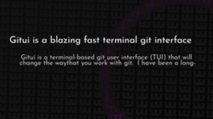 thumbnail for gitui.slides_250x140.png