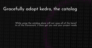 thumbnail for graceful-kedro-catalog-hashnode.png