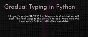 thumbnail for gradual-typing-python-dev.png