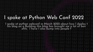 thumbnail for i-spoke-at-python-web-conf-2022.png