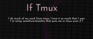 thumbnail for if-tmux-dev_250x105.png
