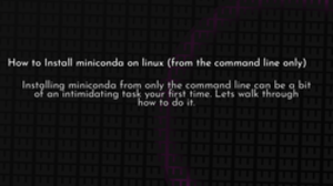 thumbnail for install-miniconda_250x140.png