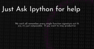 thumbnail for ipython-help-hashnode_250x131.png