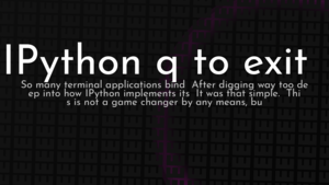 thumbnail for ipython-q-exit.png