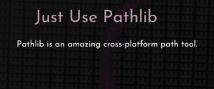 thumbnail for just-use-pathlib-dev.png