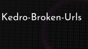 thumbnail for kedro-broken-urls-og_250x140.png