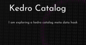thumbnail for kedro-catalog-hashnode_250x131.png
