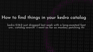 thumbnail for kedro-catalog-search.png
