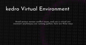 thumbnail for kedro-environment-hashnode_250x131.png