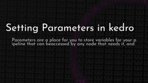 thumbnail for kedro-parameters.png