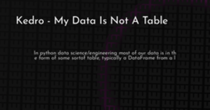 thumbnail for kedro-pickle-hashnode_250x131.png