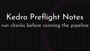thumbnail for kedro-preflight.png