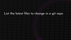 thumbnail for last-n-git-files-og.png