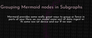 thumbnail for mermaid-subgraphs-dev.png