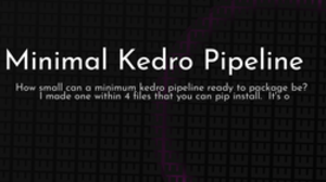 thumbnail for minimal-kedro-pipeline_250x140.png
