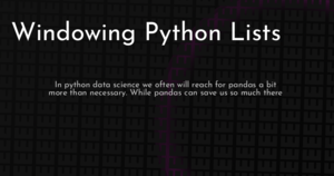 thumbnail for more-itertools-windowed-hashnode.png