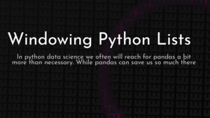 thumbnail for more-itertools-windowed-og.png