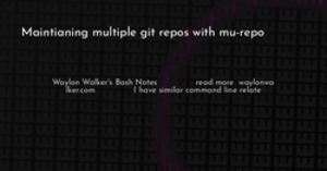 thumbnail for mu-repo-hashnode_250x131.png