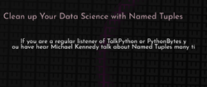 thumbnail for named-tuples-data-science-dev_250x105.png