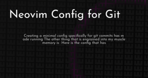 thumbnail for neovim-config-for-git-hashnode.png