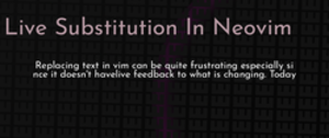 thumbnail for neovim-live-substitution-dev_250x105.png