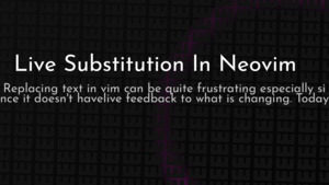 thumbnail for neovim-live-substitution-og.png
