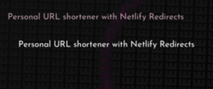 thumbnail for personal-url-shortener-dev_250x105.png