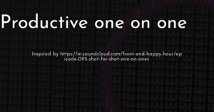thumbnail for productive-one-on-one-hashnode.png