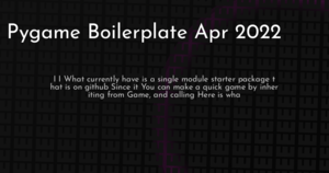 thumbnail for pygame-boilerplate-apr-2022-hashnode.png