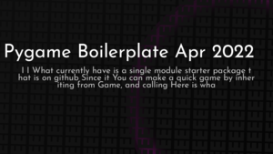 thumbnail for pygame-boilerplate-apr-2022-og.png