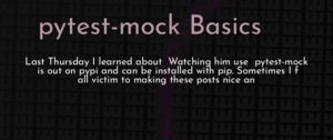 thumbnail for pytest-mock-basics-dev.png