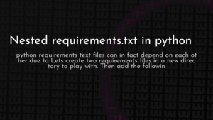 thumbnail for python-nested-requires.png