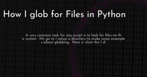 thumbnail for python-pathlib-glob-hashnode.png
