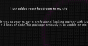 thumbnail for react-headroom-hashnode_250x131.png