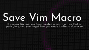 thumbnail for save-vim-macro-og.png