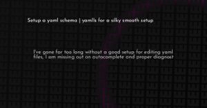 thumbnail for setup-yamlls-hashnode_250x131.png