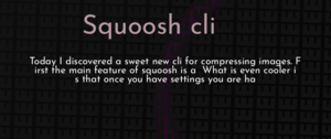 thumbnail for squoosh-cli-dev.png